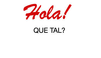 Hola! QUE TAL?